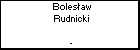 Bolesaw Rudnicki