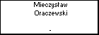 Mieczysaw Oraczewski