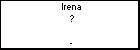 Irena ?