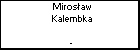 Mirosaw Kalembka